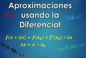 Cálculo de aproximaciones usando diferenciales
