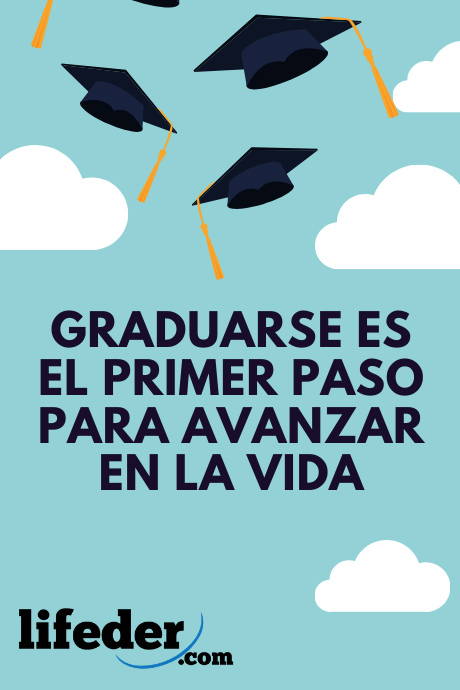 125 Frases de Graduación Inspiracionales para Felicitar 125 Frases de Graduación Inspiracionales para Felicitar