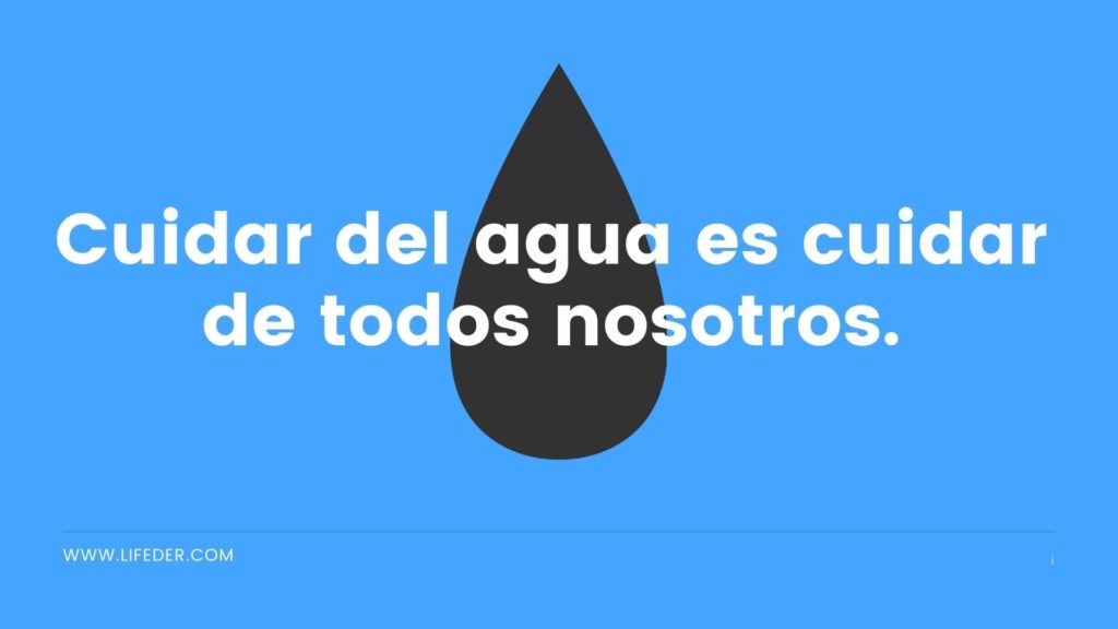 100 Frases para Cuidar el Agua en Casa y el Mundo (Cortas)