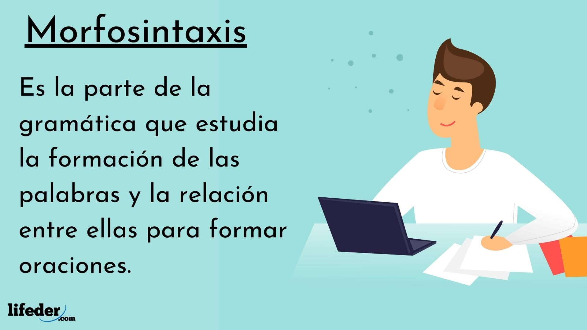 Morfosintaxis definición, partes y ejemplos de análisis morfosintáctico Morfosintaxis definición, partes y ejemplos de análisis morfosintáctico