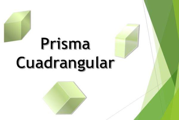 Prisma Cuadrangular Formula Y Volumen Caracteristicas Lifeder