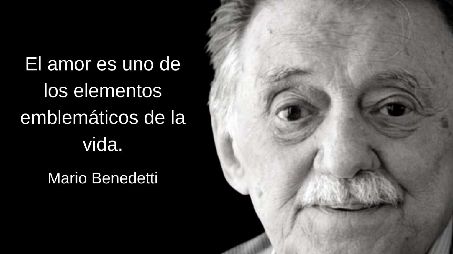 100 frases de Mario Benedetti sobre la vida, el amor, el tiempo y más