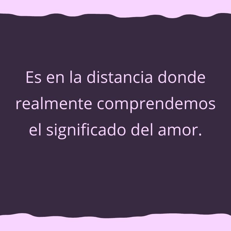 70 frases de amor a distancia para reflexionar y dedicar