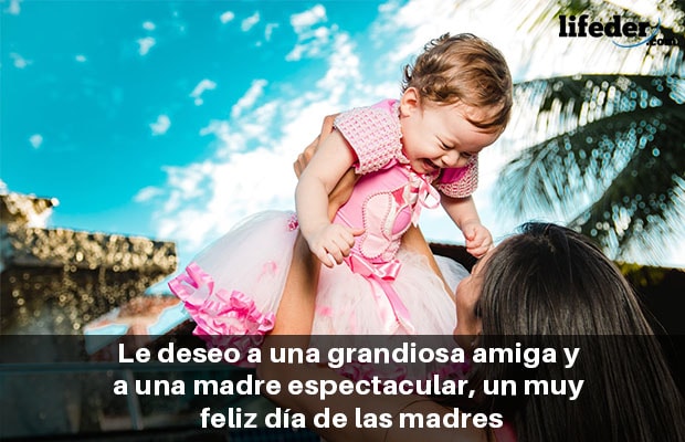 55 Frases del día de la madre para tu amiga