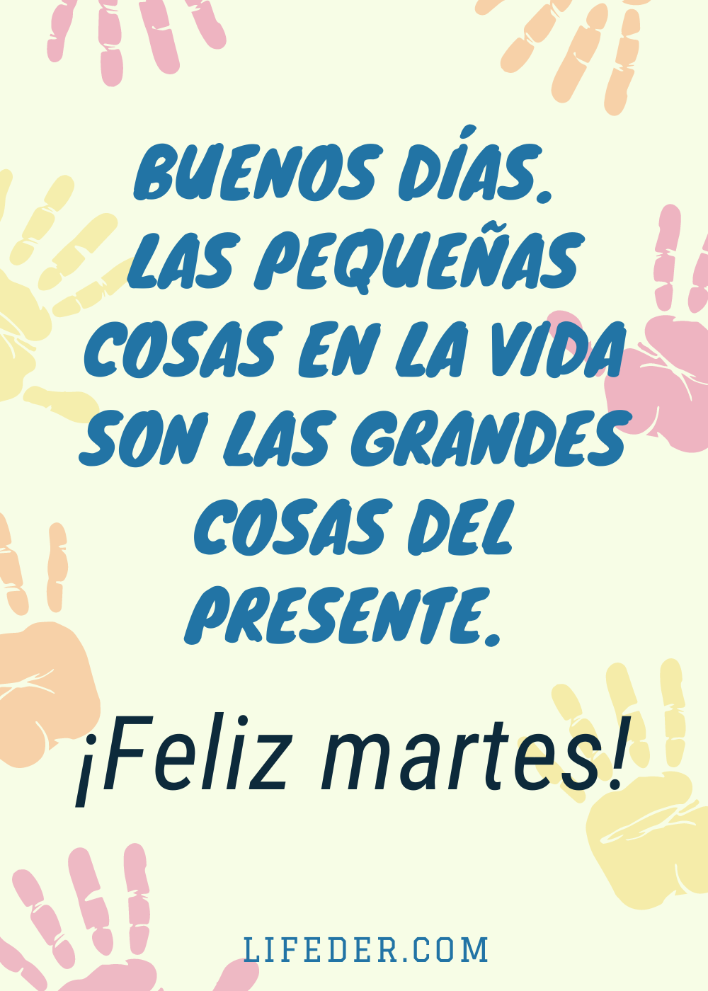 Feliz Martes: 100 Frases para Dedicar y Compartir + Imágenes