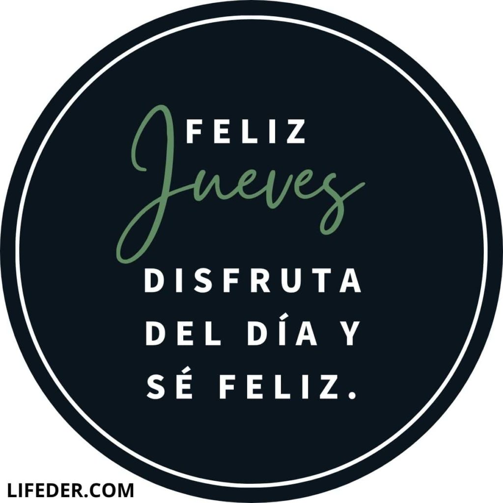 Feliz Jueves: +100 Frases e Imágenes para Dedicar