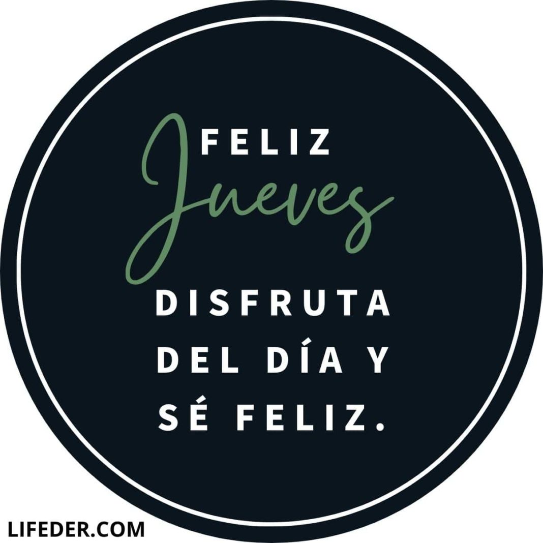 Feliz Jueves +100 Frases e Imágenes para Dedicar