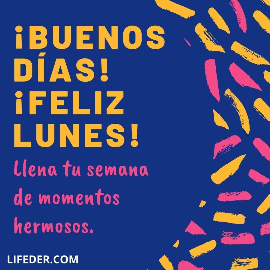 Feliz lunes: 100 frases para dedicar + imágenes