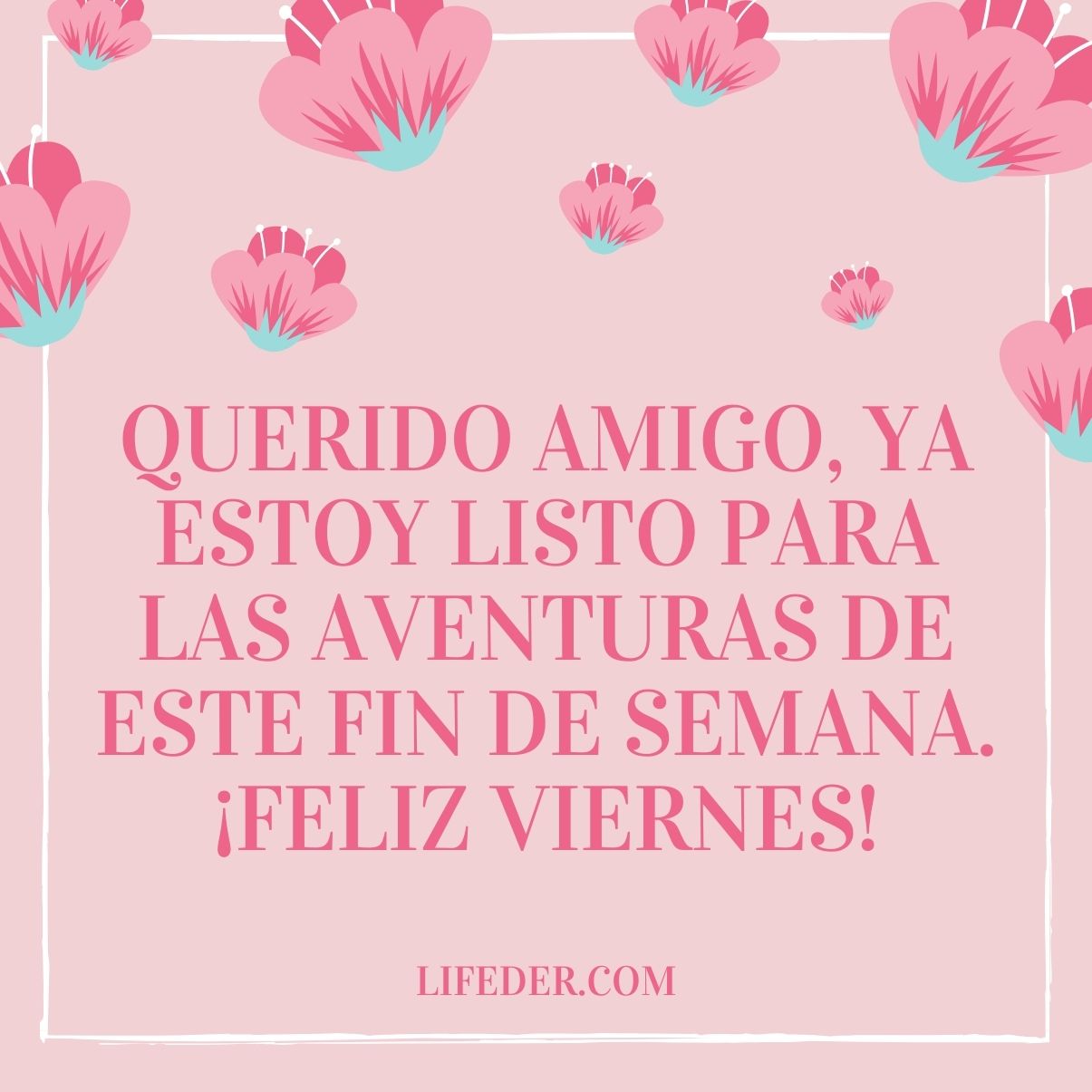 Feliz viernes: +100 Frases e Imágenes para Dedicar, image size:1205x1205