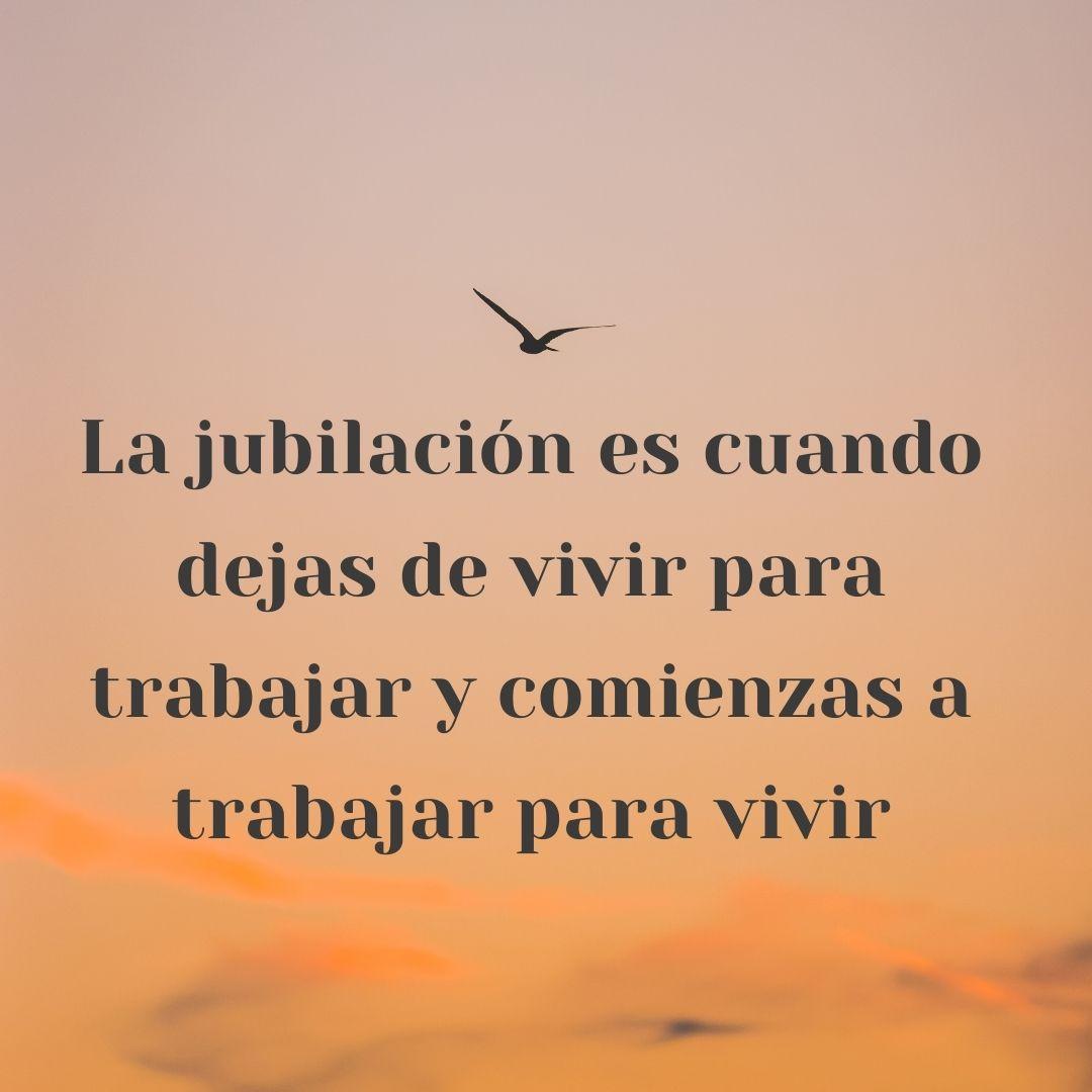 46 frases de jubilación para dedicatorias y despedidas