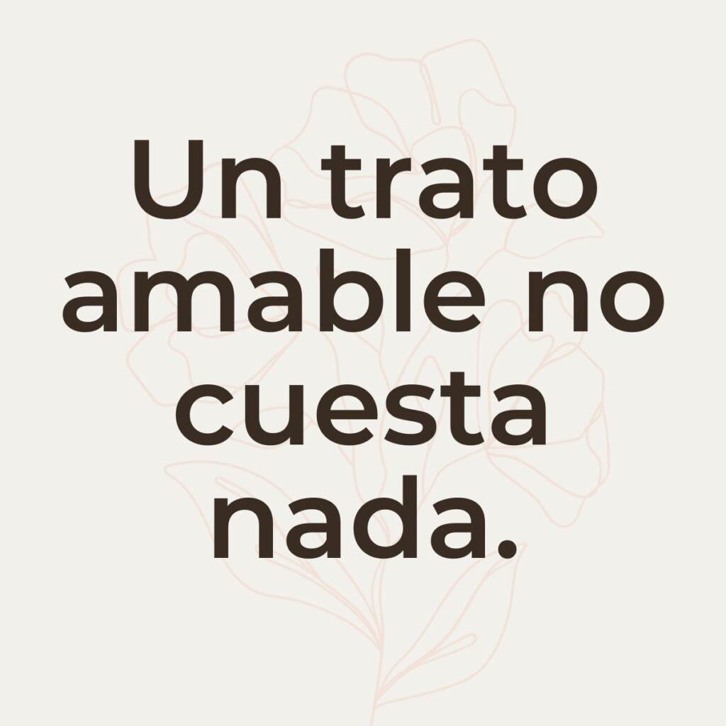 57 frases de buen trato a personas (niños y adultos) 57 frases de buen trato a personas (niños y adultos)