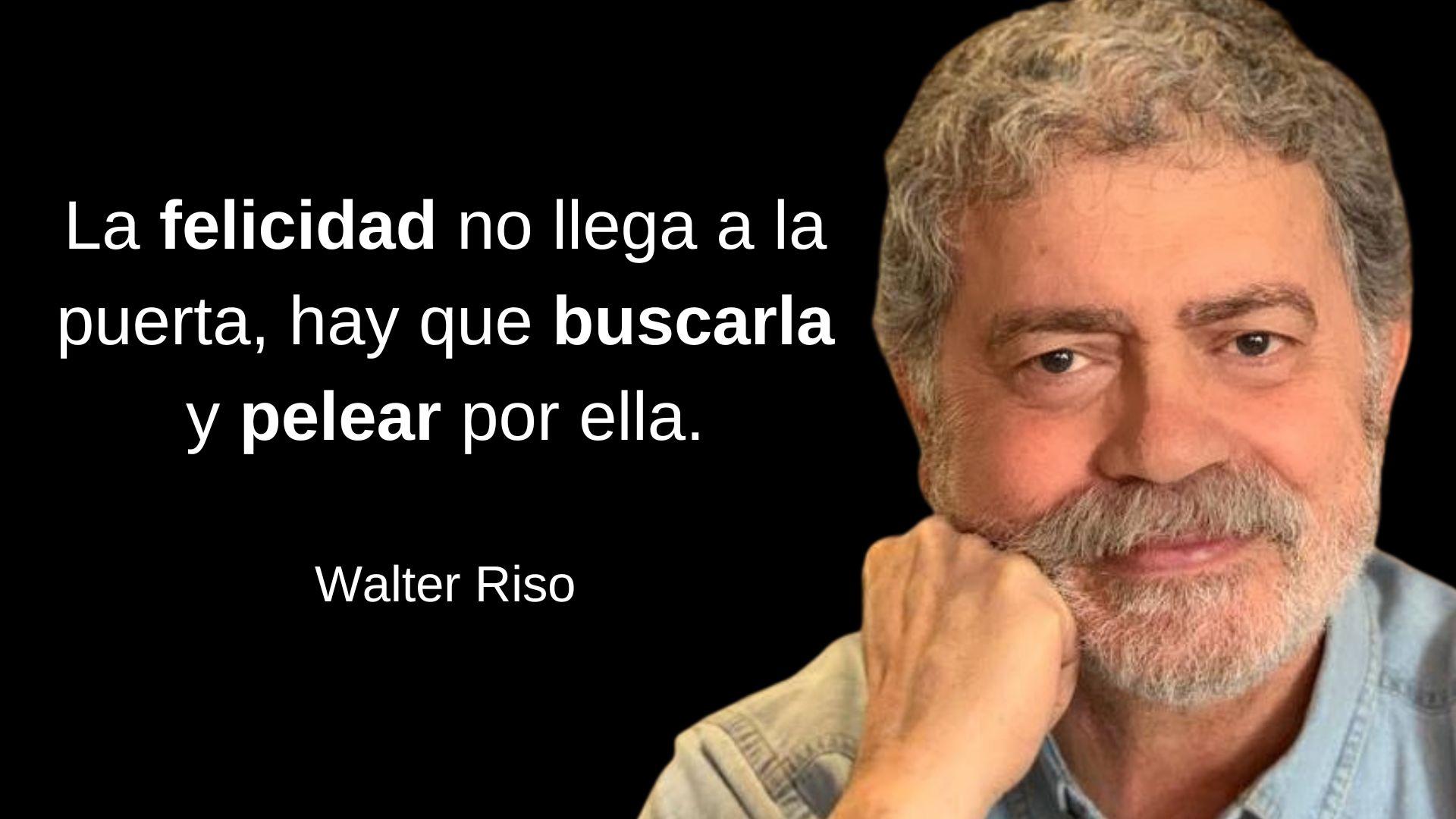 100+ frases de Walter Riso sobre la vida, amor, autoestima y felicidad